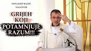 GRIJEH KOJI POTAMNJUJE RAZUM!!!