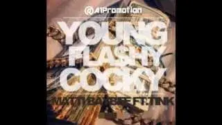 Matti Baybee Ft. Tink - Young Flashy Cocky | @MattiBaybee @Official_Tink