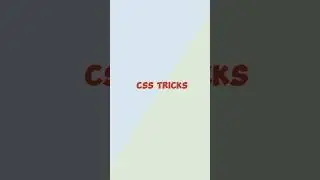 CSS Tricks || 