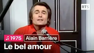 Alain Barrière - Le bel amour (1975)