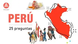 PERÚ ► 25 preguntas y respuestas