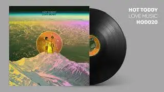 Hot Toddy - Love Music