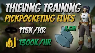 Pickpocketing Elves [115K EXP | 1300K GP]