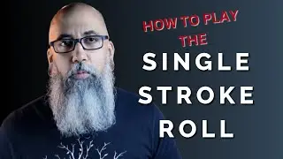 How to Play a SINGLE STROKE ROLL
