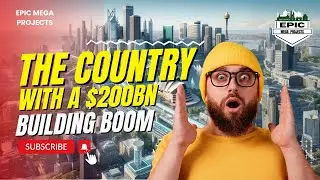 The Country With a $200BN Building Boom: Australia's Infrastructure Revolution