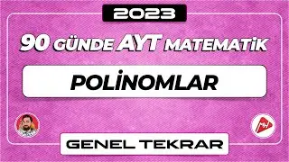Polinomlar | AYT Matematik Genel Tekrar | 90 Günde AYT Matematik Kampı | 
