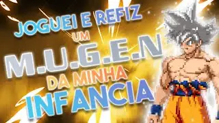 Eu joguei e REFIZ um M.U.G.E.N da minha infância!