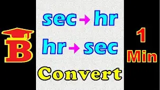 sec to hr, hr to sec Conversion