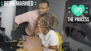 The Process  Ep2: Life Imitating Art  | Being Married