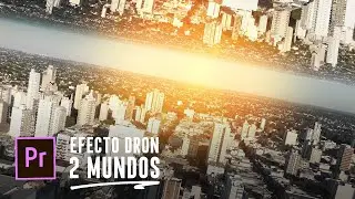 Efecto 2 MUNDOS con DRON (Tutorial Premiere)