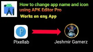 How to Change Any App's Name and Icon with APK Editor Pro!