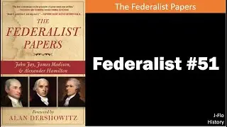 Federalist 51 Audiobook (J Flo History)