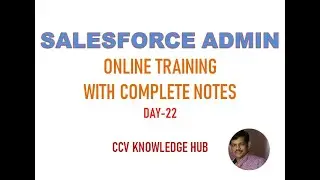 Salesforce Admin-Online Training Day-22
