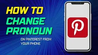 How To Change Pronouns on Pinterest from Phone 
