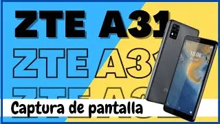 Como hacer una Captura de Pantalla del ZTE Blade A31