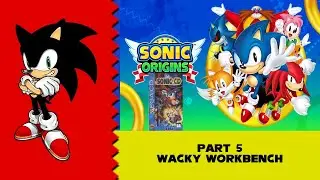 Sonic Origins: Sonic CD Pt.5 - Wacky Workbench