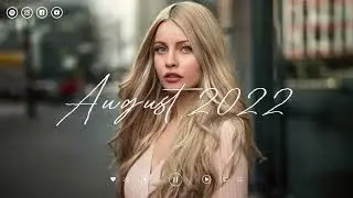 Indie Music August 2022 - Best Indie/Pop/Folk/Acoustic Playlist - Relaxing New Day