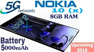 Nokia 10 Specification;5G with Under display Fingerprint scanner
