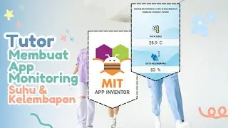 Tutorial Membuat App Monitoring Suhu & Kelembapan