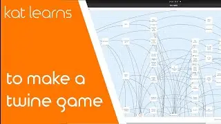 Kat learns to make a Twine game