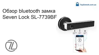 Обзор bluetooth замка Seven Lock SL-7739BF
