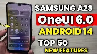 Samsung A23 5G :  OneUI 6.0 Android 14 TOP 50 FEATURES