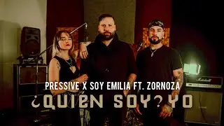 Pressive x Soy Emilia ft. Zornoza - ¿Quién Soy? Yo