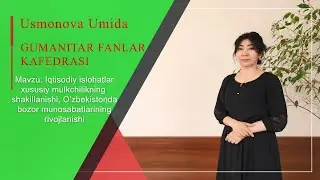 Mavzu: Iqtisodiy islohatlar xususiy  mulkchilikning shakillanishi