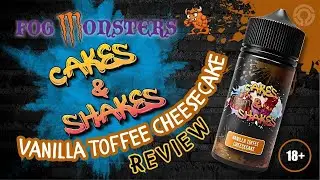 VANILLA TOFFEE CHEESECAKE "Cakes & Shakes" By Fog Monsters. Short-Fill Review