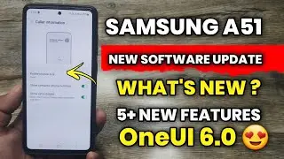 Samsung A51 : New Software Update | November 2023 | What's New ? | 5 New Features  🔥 | OneUI 6.0😍
