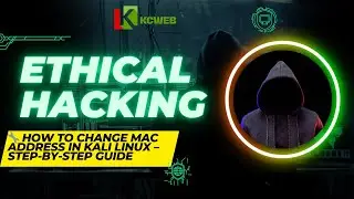🔧 How to Change MAC Address in Kali Linux – Step-by-Step Guide