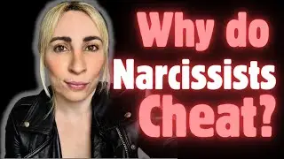 Why Do narcissists Cheat? | (Do All Narcissists Cheat?)