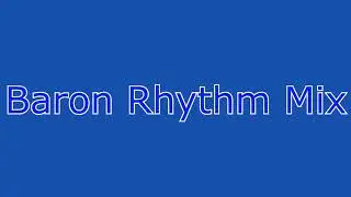 Baron Rhythm Mix