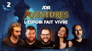 JDR AVENTURES S5 : L'ESPOIR (Nota Bene Gastronogeek Pressea E-penser) | COMPLET