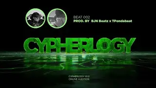 CYPHERLOGY SS2 - Audition Beat 002 by BJN Beatz x TPondabeat | RAP IS NOW