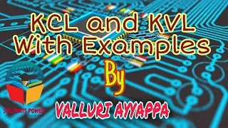 Kirchhoff's Current Law and Kirchhoff's Voltage Law| KCL and KVL||KCL||KVL||