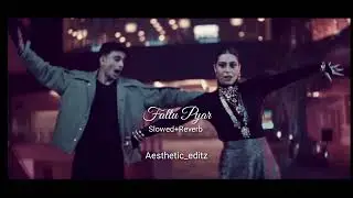 Faltu Pyar [slowed+reverb] Hasan Raheem | Natasha Noorani | Talal Qureshi | Aesthetic_editz
