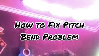 How to fix Pitch Bend Problem | Very Simple 