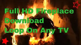 Fireplace Video with Sound in HD