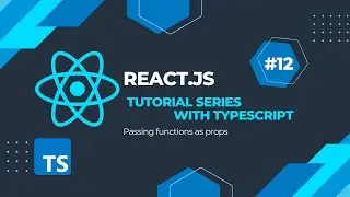 React.js with Typescript Tutorial Series #12 :Passing functions as props