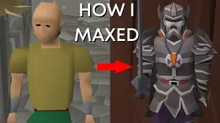 How I maxed in OSRS