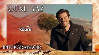 Güne Yaz - İpek Karabağır [Gönül Dağı Dizi Müzikleri ⛰ ©️2022 Köprü ]