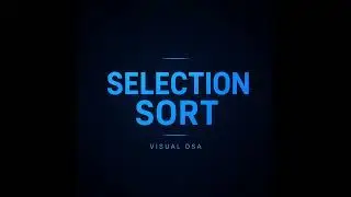Selection Sort Visualization | Step-by-Step Animation