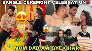 Bangle Ceremony Celebration 😍| Mom Dad Aa Gya Ghar 🥰😇| ANGEL’S SHIVAM
