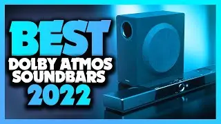 What's The Best Dolby Atmos Soundbar (2022)? The Definitive Guide!