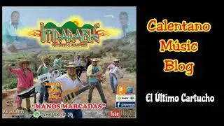 El Último Cartucho - Imparable de Tierra Caliente (2021)