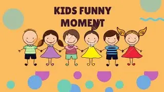 Kids funny moment-4