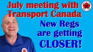 DPAC's July Meeting with Transport Canada:  The New Regs are getting closer!