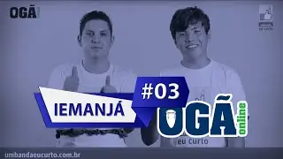 Ogã Online #03 - Iemanjá