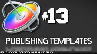 Publishing Templates - Apple Motion Professional Training 13 by AV-Ultra